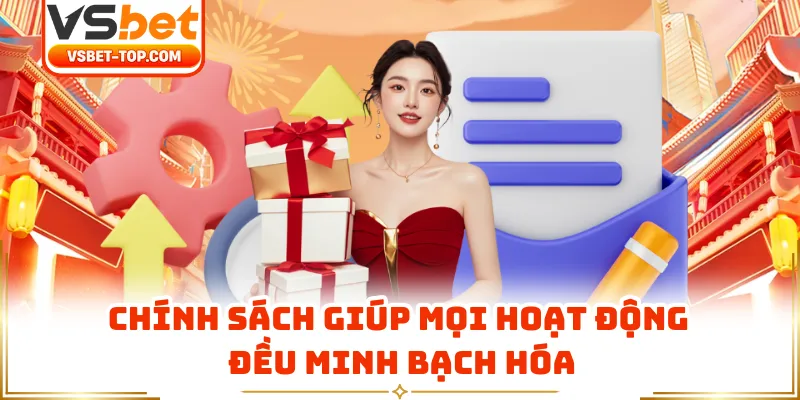 Chính Sách Giúp Mọi Hoạt Động Đều Minh Bạch Hóa