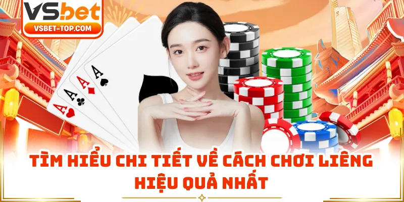 Tìm Hiểu Chi Tiết Về Cách Chơi Liêng Hiệu Quả Nhất