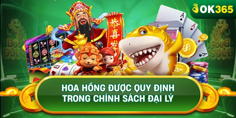 HOA HỒNG ĐƯỢC QUY ĐỊNH TRONG CHÍNH SÁCH ĐẠI LÝ HOA HỒNG ĐƯỢC QUY ĐỊNH TRONG CHÍNH SÁCH ĐẠI LÝ